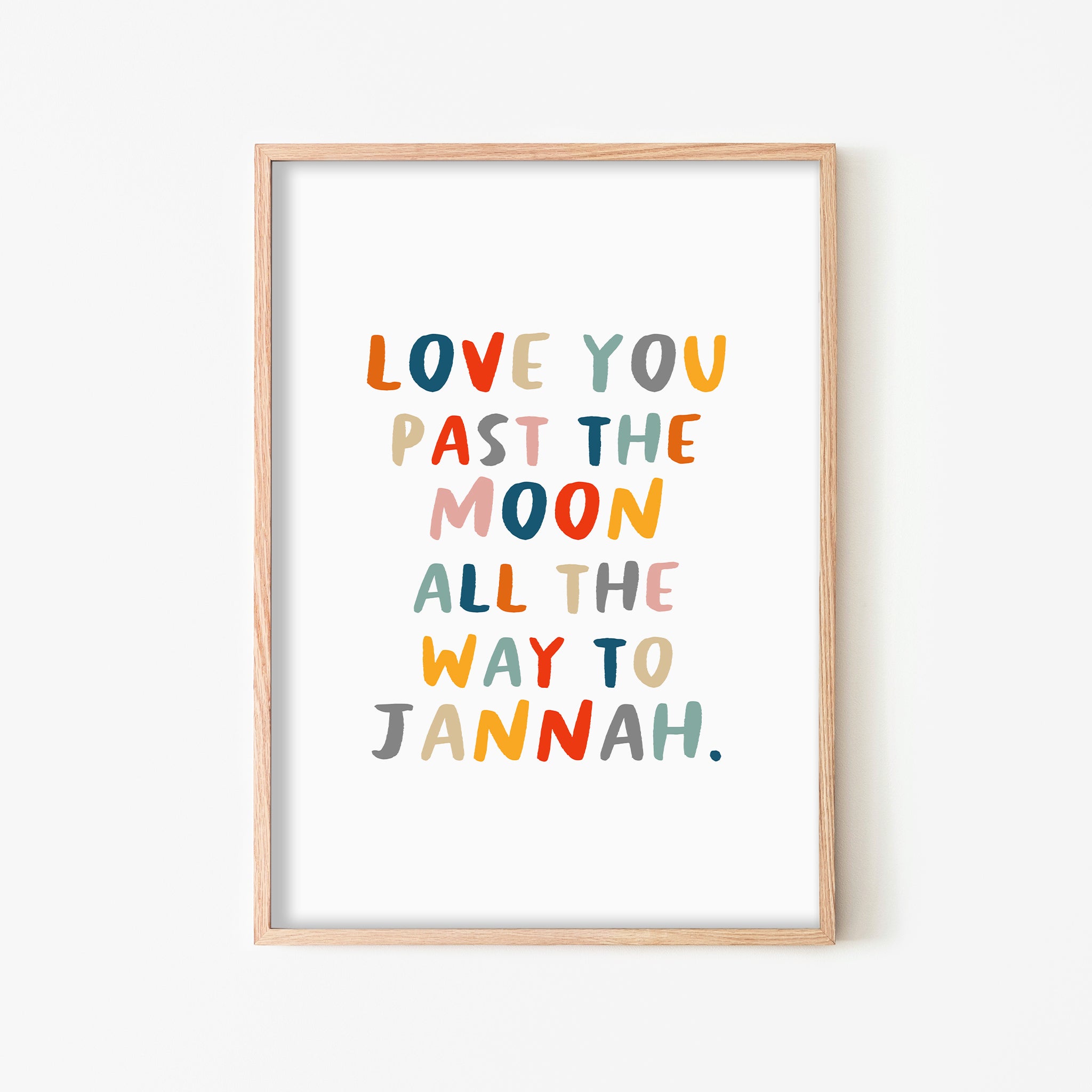 Love You Past the Moon All The Way To Jannah - Bright | Framed